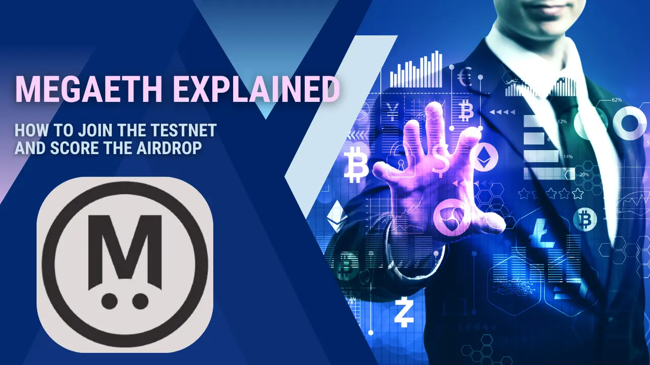MegaETH Explained: How to Join the Testnet and Score the Airdrop