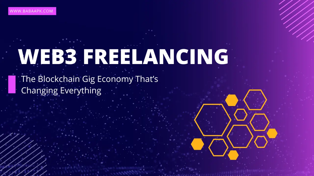 Web3 Freelancing: The Blockchain Gig Economy That’s Changing Everything